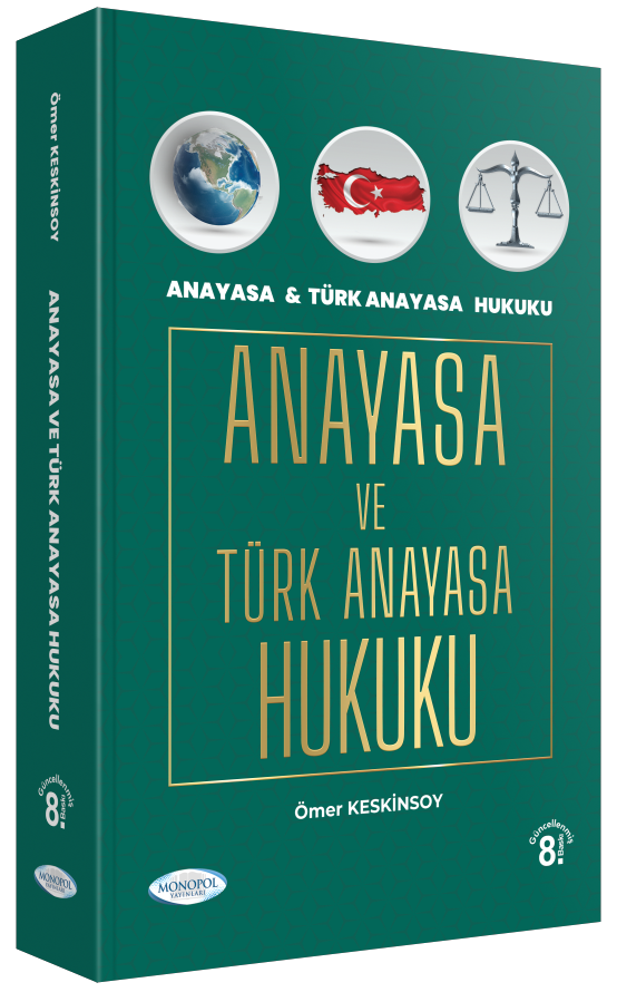 Anayasa Ve Türk Anayasa Hukuku 8. Baskı Monopol Yayınları