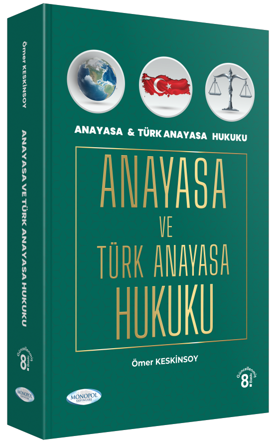 Anayasa Ve Türk Anayasa Hukuku 8. Baskı Monopol Yayınları