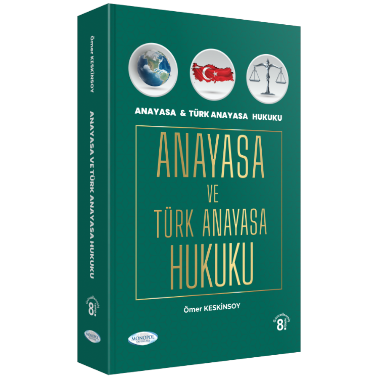 Anayasa Ve Türk Anayasa Hukuku 8. Baskı Monopol Yayınları