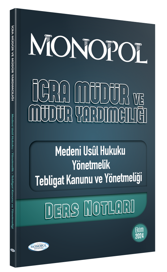 2024 İcra Müdür ve Müdür Yardımcılığı Medeni Usul Hukuku Yönetmelik Tebligat Kanunu ve Yönetmeliği Ders Notları Monopol Yayınları