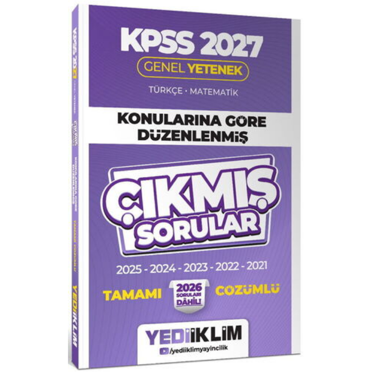 2027 KPSS Genel Yetenek Konularına Göre Düzenlenmiş Tamamı Çözümlü Çıkmış Sorular-Yediiklim Yayınları