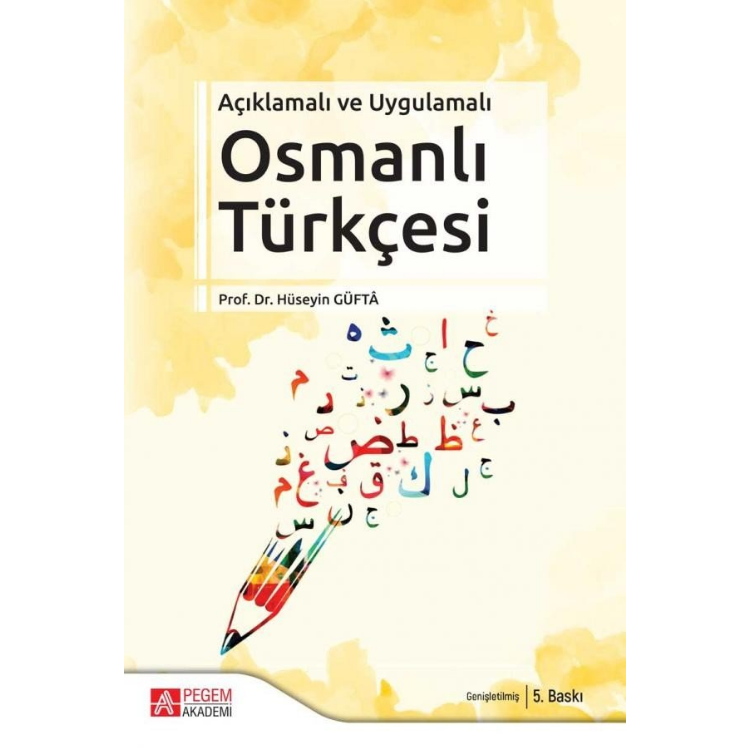 Açıklamalı ve Uygulamalı Osmanlı Türkçesi Pegem Yayınları