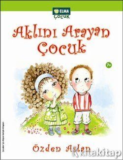 Aklını Arayan Çocuk Elma Çocuk