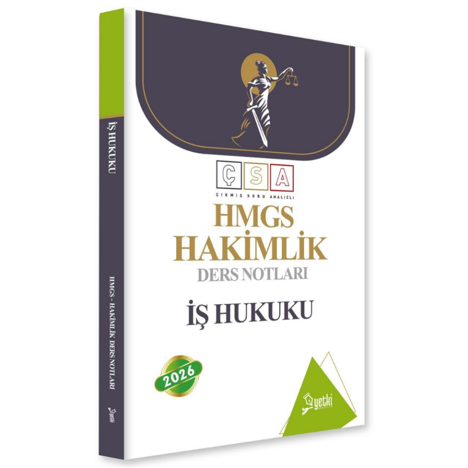 ÇSA İş Hukuku Hakimlik Ders Notları 2026- Yetki Yayınları