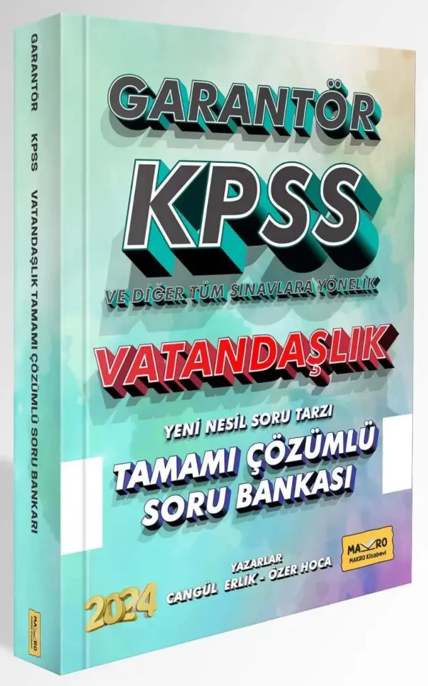 Garantör KPSS – Tüm Sınavlar Vatandaşlık Tamamı Çözümlü Soru  Bankası 2024 – Cangül Erlik, Özer Hoca Makro Kitabevi