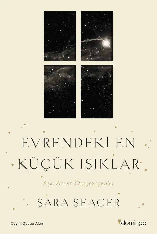 Evrendeki En Küçük Işıklar Aşk, Acı ve Ötegezegenler Domingo Yayınevi