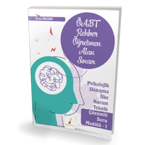 ÖABT Rehber Öğretmenliği Alan Sınavı Psikolojik Danışma İlke Kuram Teknik Çözümlü Soru Modülü 1 Pelikan Yayınevi