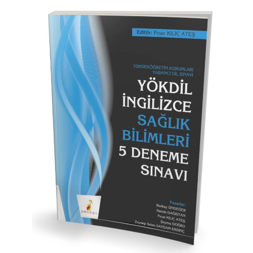 YÖKDİL İngilizce Sağlık Bilimleri 5 Deneme Sınavı Pelikan Yayınevi
