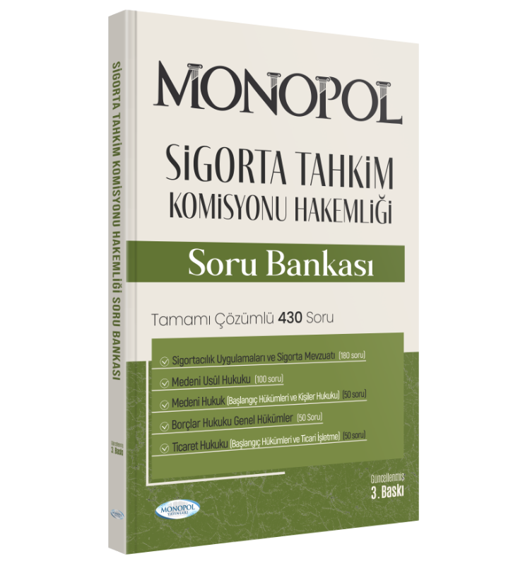 Sigorta Tahkim Komisyonu Hakemliği Sınavına Hazırlık Çözümlü Soru Bankası 3. Baskı Monopol Yayınları