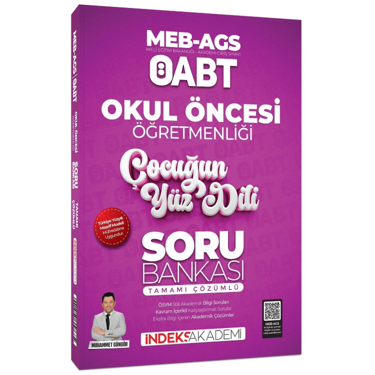 ÖABT MEB-AGS Okul Öncesi Öğretmenliği Çocuğun Yüz Dili Soru Bankası Çözümlü - Muhammet Güngör İndeks Akademi Yayıncılık