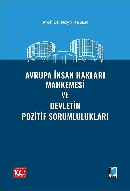 Avrupa İnsan Hakları Mahkemesi ve Devletin Pozitif Sorumlulukları Adalet Yayınevi