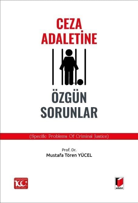Ceza Adaletine Özgün Sorunlar (Specific Problems of Crimınal Justice) Adalet Yayınevi