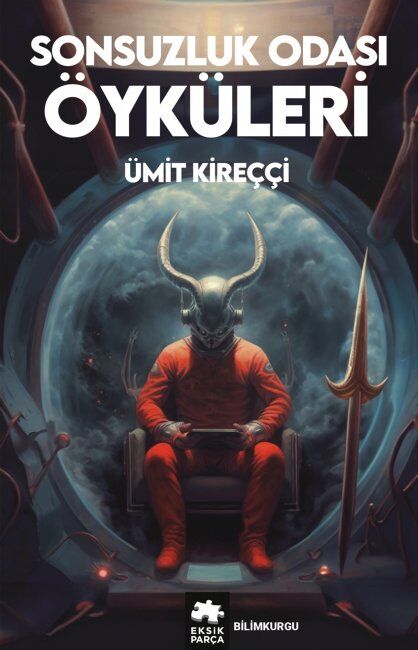 Sonsuzluk Odası Öyküleri Eksik Parça Yayınları