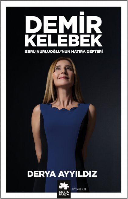 Demir Kelebek Ebru Nurluoğlu’nun Hatıra Defteri Eksik Parça Yayınları