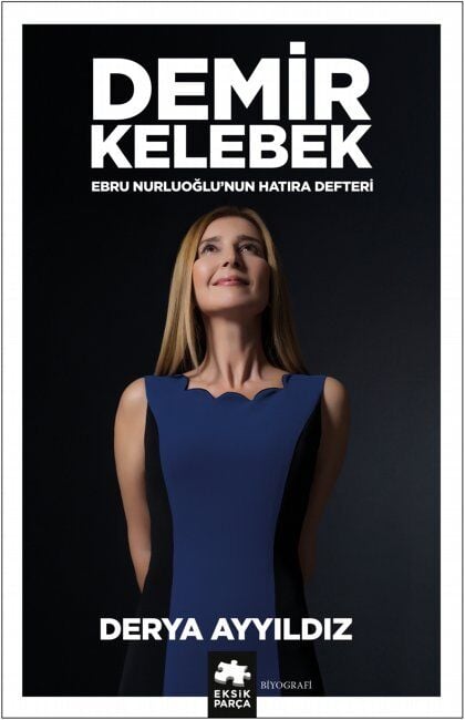 Demir Kelebek Ebru Nurluoğlu’nun Hatıra Defteri Eksik Parça Yayınları