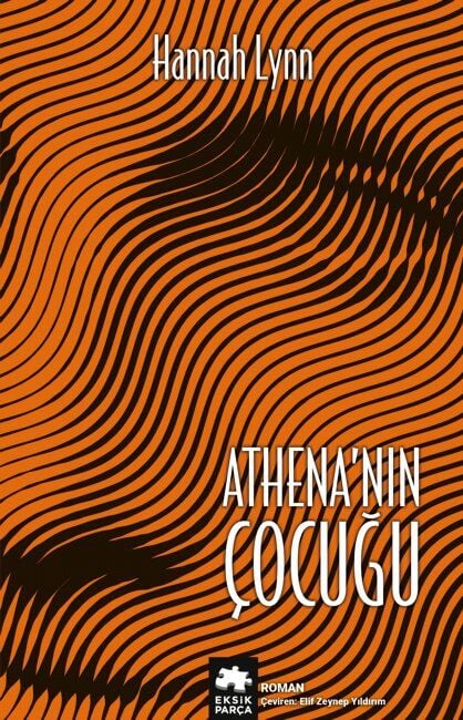 Athena’nın Çocuğu Yunan Kadınları Serisi Eksik Parça Yayınları