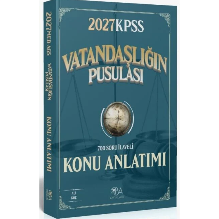 2027 KPSS Vatandaşlık Vatandaşlığın Pusulası Konu Anlatımı - Ali Koç CBA Yayınları