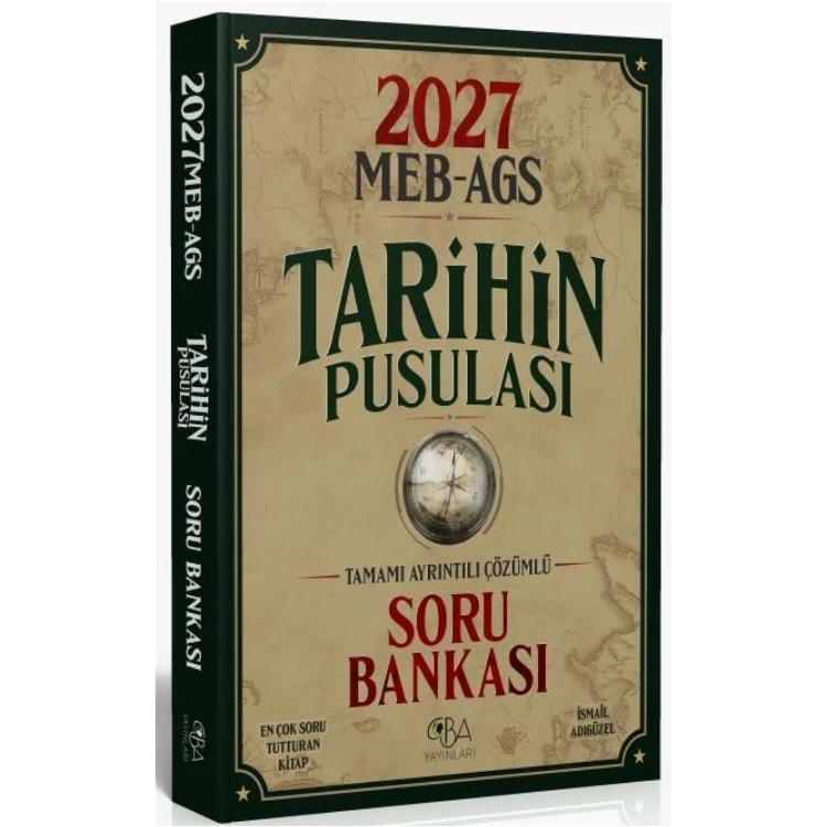 2027 MEB-AGS Tarihin Pusulası Soru Bankası Çözümlü - İsmail Adıgüzel CBA Yayınları