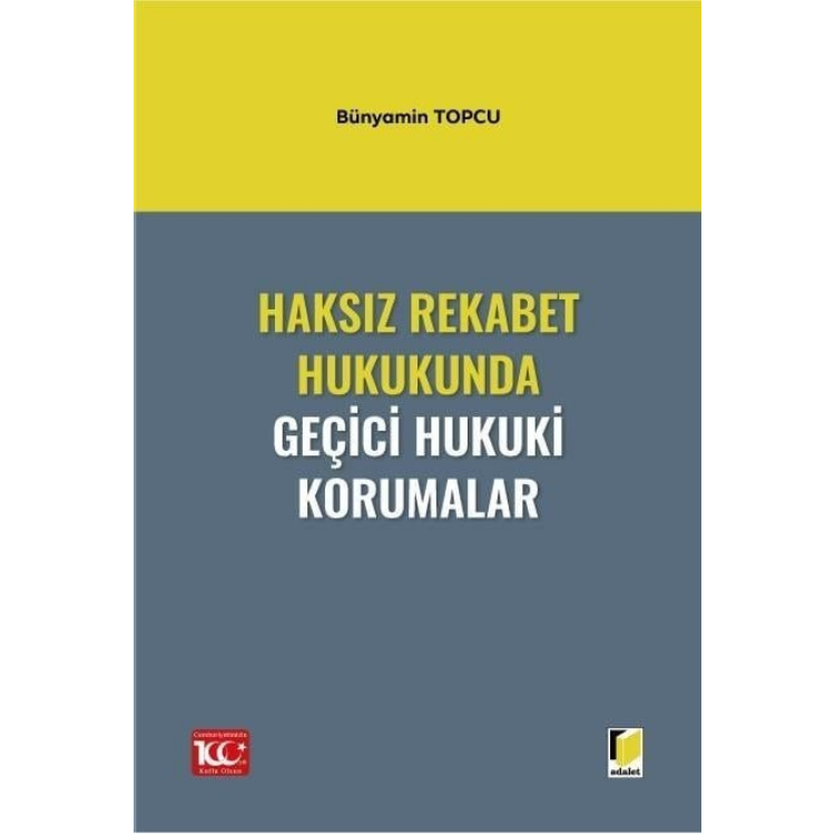 Haksız Rekabet Hukukunda Geçici Hukuki Korumalar Adalet Yayınevi