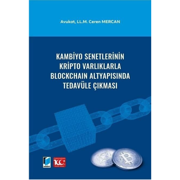 Kambiyo Senetlerinin Kripto Varlıklarla Blockchaın Altyapısında Tedavüle Çıkması Adalet Yayınevi