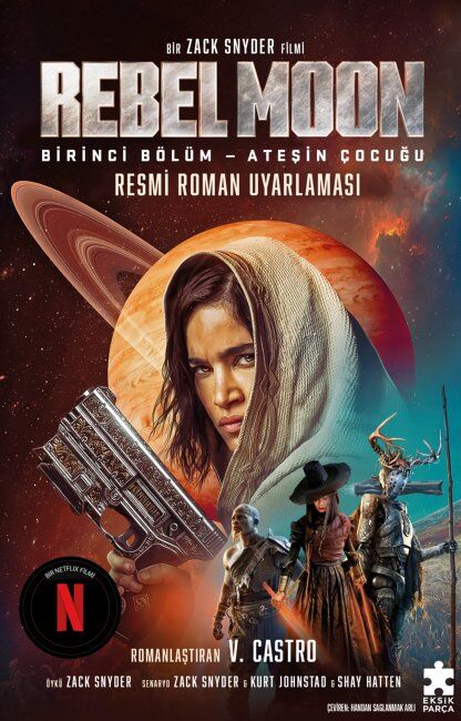 Rebel Moon 1.Bölüm – Ateşin Çocuğu Eksik Parça Yayınları