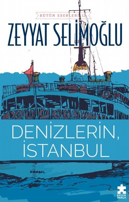 Denizlerin, İstanbul Eksik Parça Yayınları