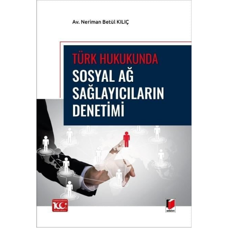 Türk Hukukunda Sosyal Ağ Sağlayıcıların Denetimi Adalet Yayınevi