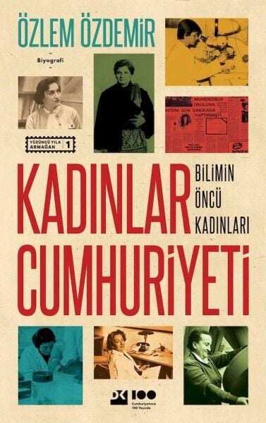 Kadınlar Cumhuriyeti Bilimin Öncü Kadınları Doğan Kitap