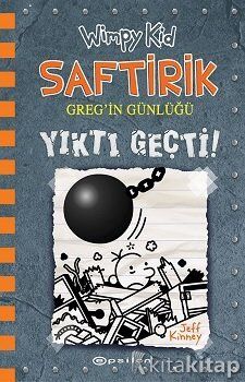 Yıktı Geçti! : Saftirik Greg'in Günlüğü 14 Epsilon Yayınları