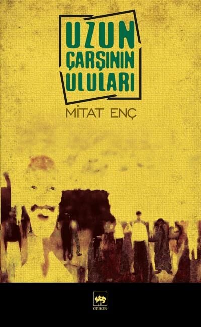 Uzun Çarşının Uluları Ötüken Neşriyat