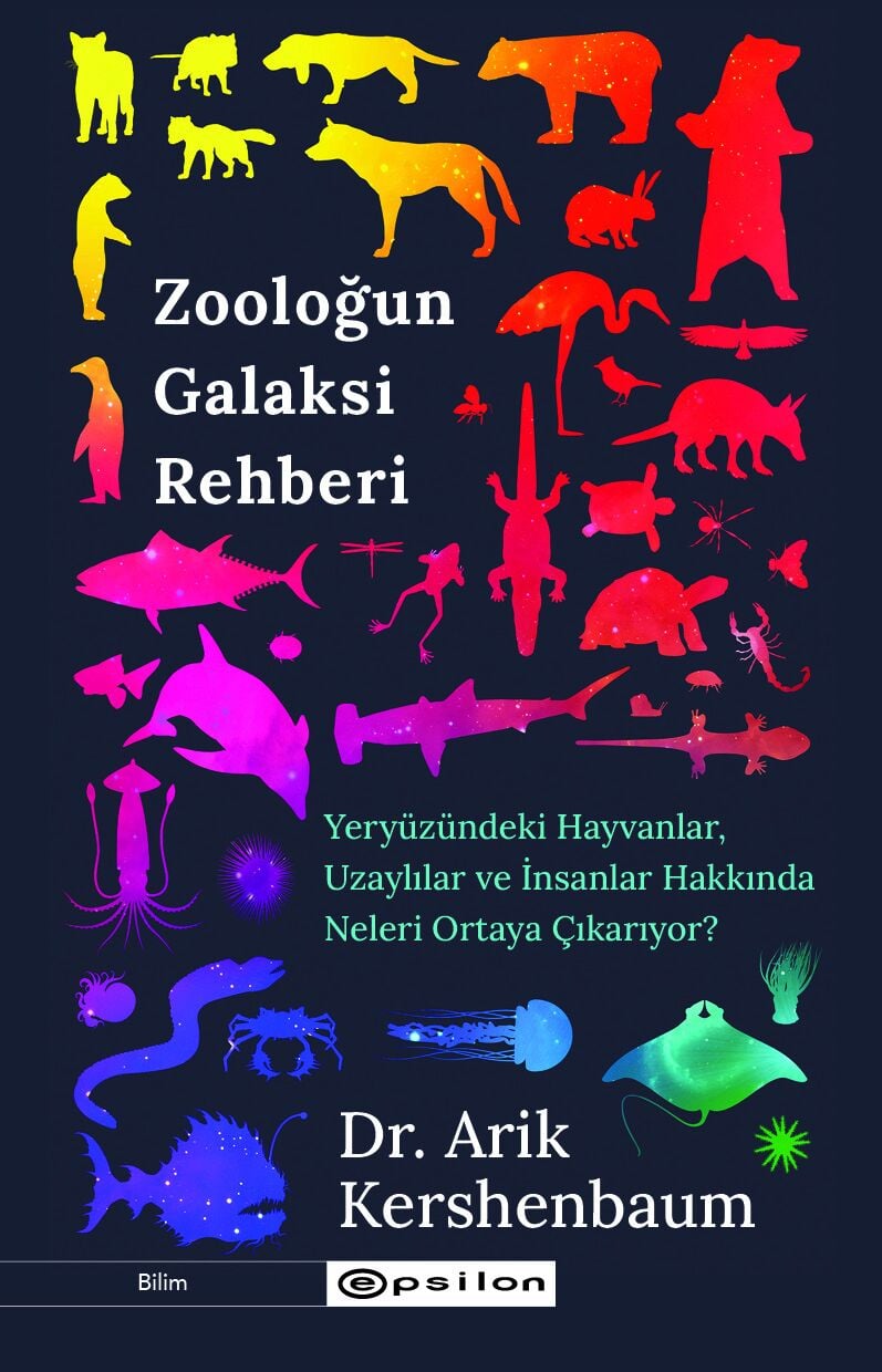 Zooloğun Galaksi Rehberi Yeryüzündeki Hayvanlar Uzaylılar ve İnsanlar Hakkında Neler Söyler Epsilon Yayınları