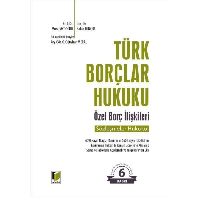 Türk Borçlar Hukuku Özel Borç İlişkileri (Sözleşmeler Hukuku) Adalet Yayınevi