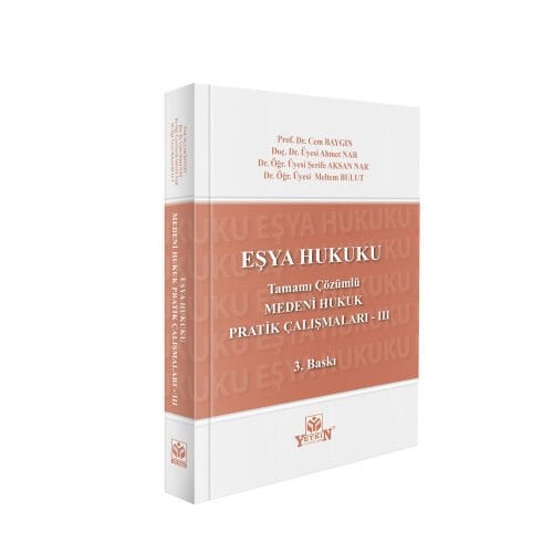 Medeni Hukuk Pratik Çalışmaları -III Eşya Hukuku (Tamamı Çözümlü) Yetkin Yayınları