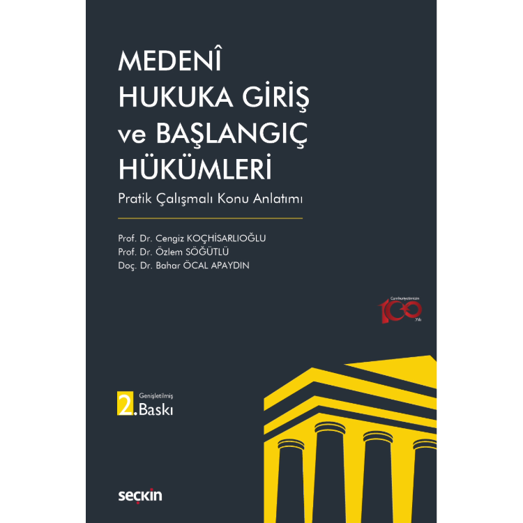 Medenî Hukuka Giriş ve Başlangıç Hükümleri Pratik Çalışmalı Konu Anlatımı Seçkin Yayıncılık