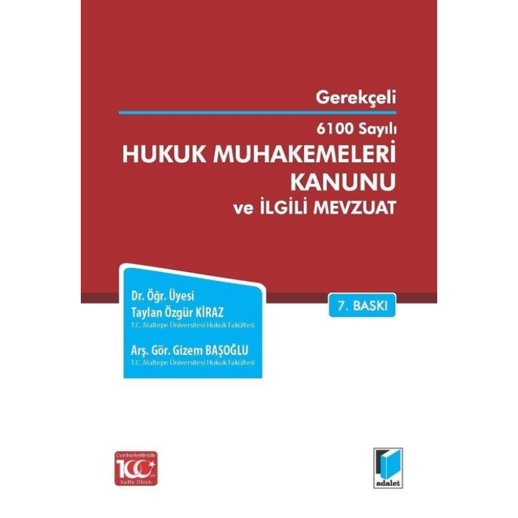 6100 Sayılı Hukuk Muhakemeleri Kanunu ve İlgili Mevzuat (Gerekçeli) Adalet Yayınevi