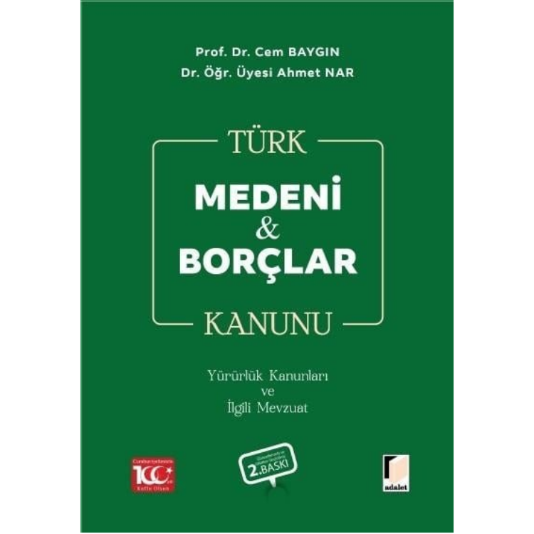 Türk Medeni Kanunu Türk Borçlar Kanunu Yürürlük Kanunları ve İlgili Mevzuat Adalet Yayınevi
