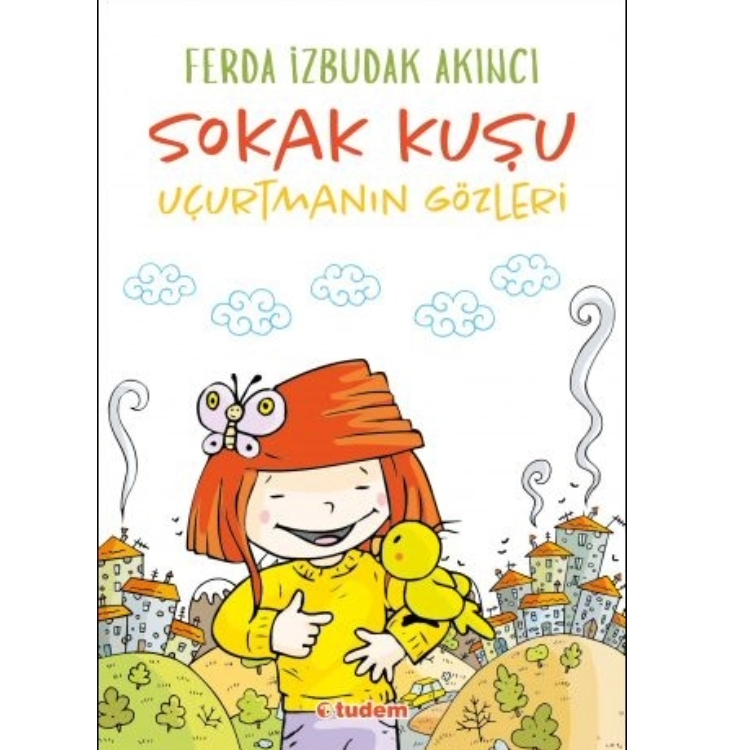 Sokak Kuşu (Uçurtmanın Gözleri) Tudem Yayınları
