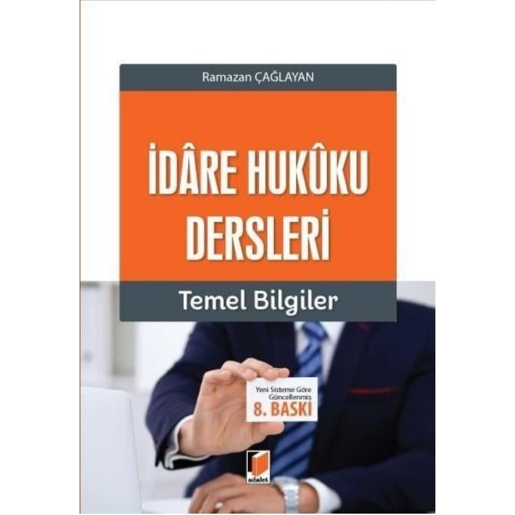 İdâre Hukûku Dersleri Temel Bilgiler Adalet Yayınevi