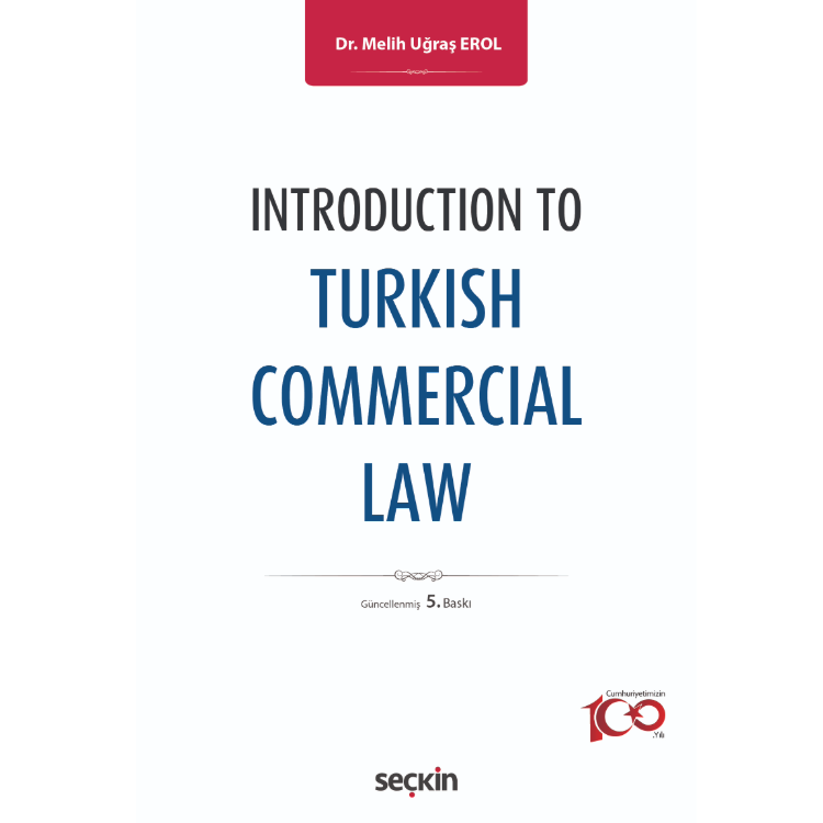 Introduction to Turkish Commercial Law 5. Baskı Seçkin Yayıncılık