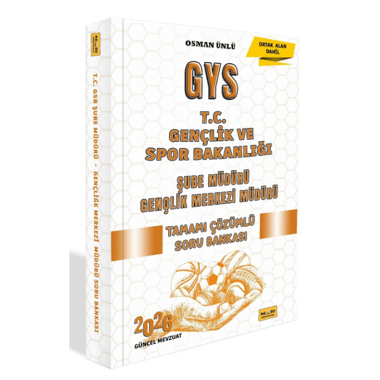 2026 T.C. Gençlik ve Spor Bakanlığı GYS Şube Müdürü – Gençlik Merkezi Müdürü Tamamı Çözümlü Soru Bankası Makro Kitap