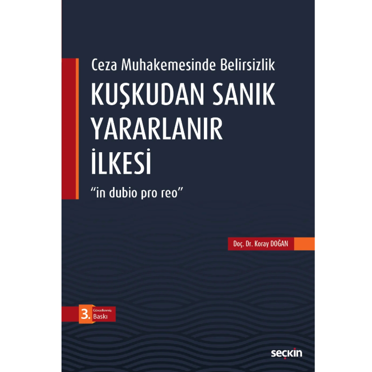 Kuşkudan Sanık Yararlanır İlkesi 3. Baskı Seçkin Yayıncılık