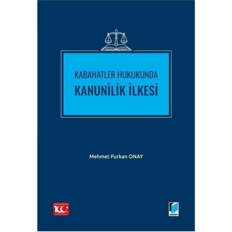Kabahatler Hukukunda Kanunilik İlkesi Adalet Yayınevi