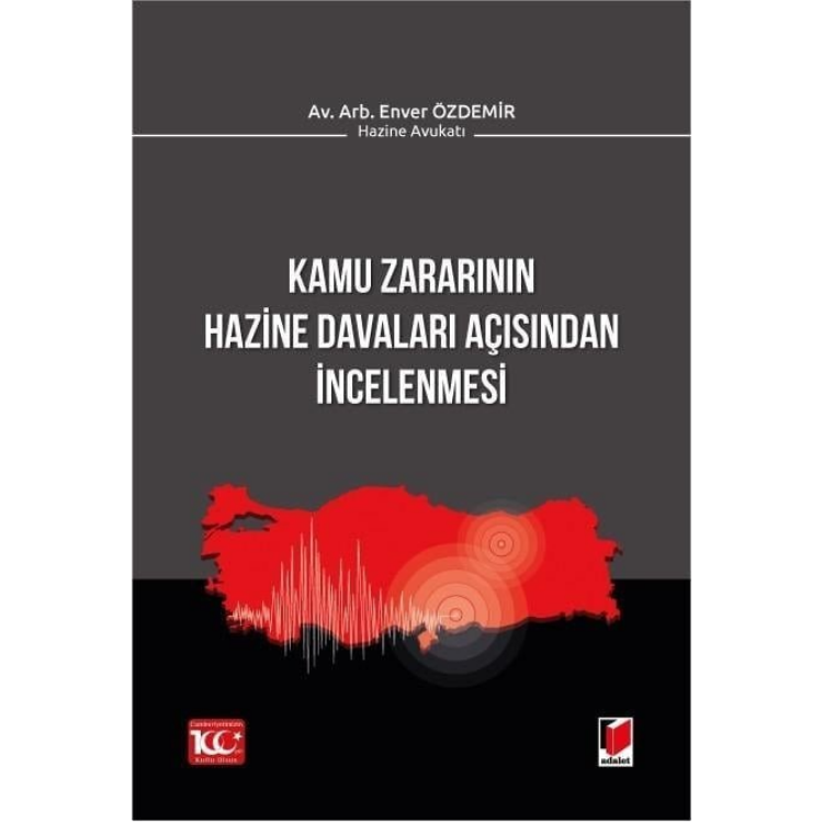 Kamu Zararının Hazine Davaları Açısından İncelenmesi Adalet Yayınevi