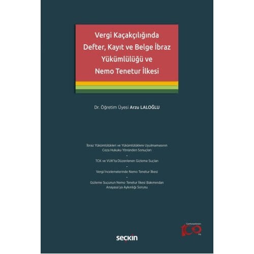 Vergi Kaçakçılığında Defter, Kayıt ve Belge İbraz Yükümlülüğü ve Nemo Tenetur İlkesi Yetkin Yayınları