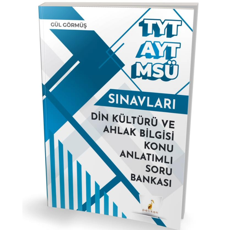 TYT AYT MSÜ Din Kültürü ve Ahlak Bilgisi Konu Anlatımlı Soru Bankası Pelikan Yayınevi