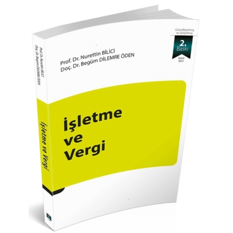 İşletme ve Vergi - Nurettin Bilici, Begüm Dilemre Öden 2025