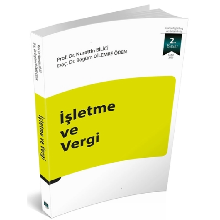 İşletme ve Vergi - Nurettin Bilici, Begüm Dilemre Öden 2025