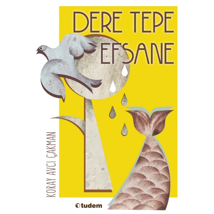 Dere Tepe Efsane Tudem Yayınları
