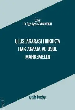 Uluslararası Hukukta Hak Arama ve Usul –Mahkemeler– Yetkin Yayınları