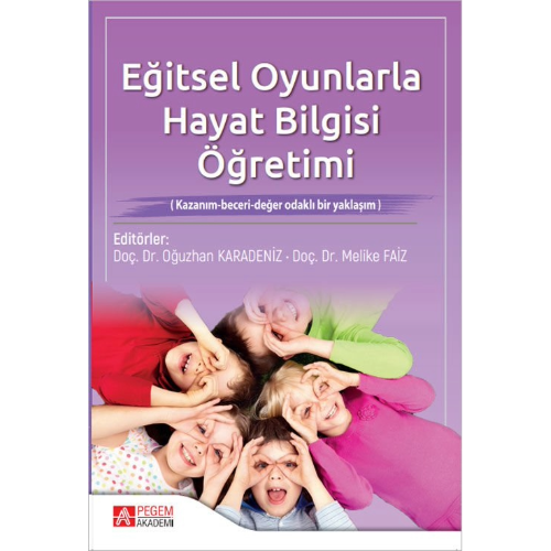 Eğitsel Oyunlarla Hayat Bilgisi Öğretimi Pegem Yayınları